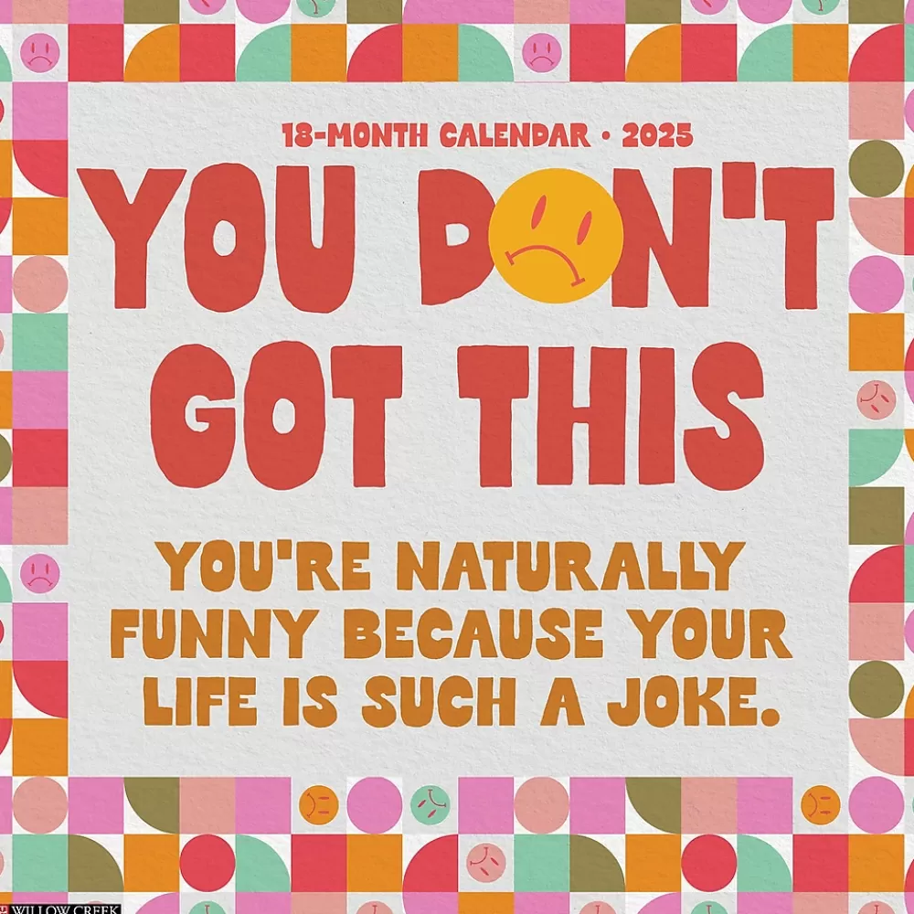 Willow Creek 2025 Calendars<2025 You Don't Got This 12" x 12" Monthly Wall Calendar (45565)